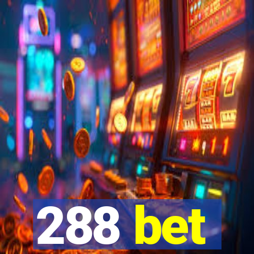 288 bet